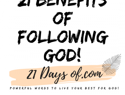 21 benefits of following God